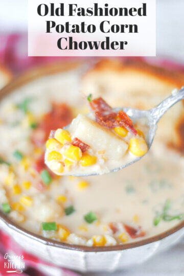 spoonful of corn chowder over bowl; text overlay "Old Fashioned Potato Corn Chowder"