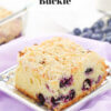 square of blueberry coffee cake; text overlay "Classic Blueberry Buckle"
