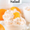 fluffy orange marshmallow salad; text overlay "Orange Fluff Salad"