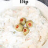 bowl of olive dip with text overlay "Creamy Olive Dip"