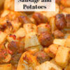 roasted chicken, sausage, and potatoes in a baking pan; recipe title text overlay