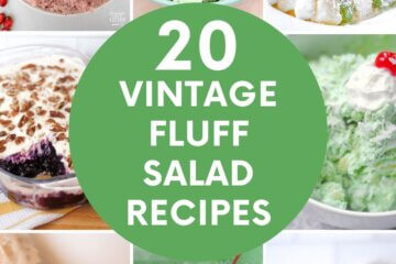collage of fluff recipes with text overlay "20 Vintage Fluff Salad Recipes".