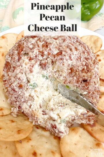 pecan crusted cheese ball with chips; text overlay "Pineapple Pecan Cheese Ball"
