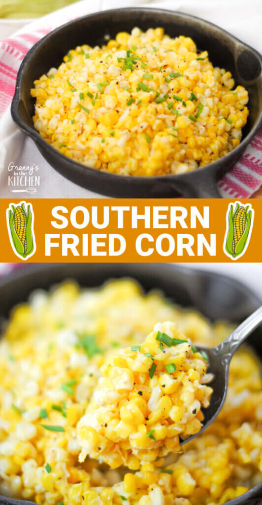 2 photo vertical Pinterest collage showing a Southern Fried Corn recipe