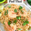 plate of shrimp noodles, with text overlay "Easy Shrimp Pad Thai."