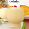 frozen cocktails with text overlay "Classic Piña Coladas"