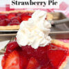 slice of strawberry pie, with text overlay "Copycat Shoney's Strawberry Pie."