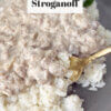 ground beef stroganoff served over rice, with recipe name text overlay.